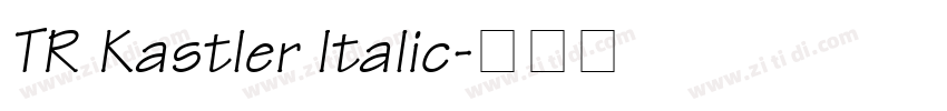 TR Kastler Italic字体转换